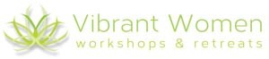 Vibrant Women Workshops & Retreats